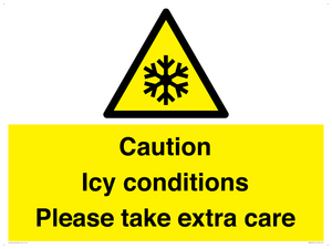 Caution Icy conditions please take extra care